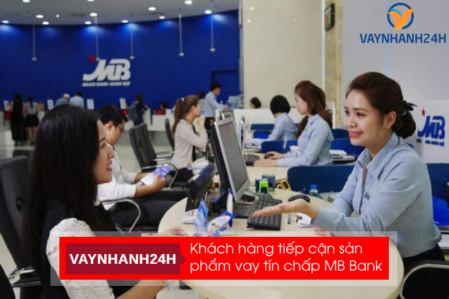 Khách hàng tiếp cận sản phẩm cho vay tín chấp của MB Bank