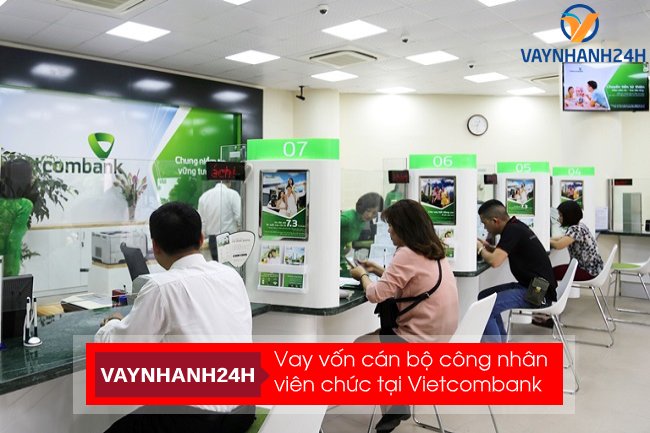 Vay vốn cán bộ công nhân viên chức tại ngân hàng Vietcombank